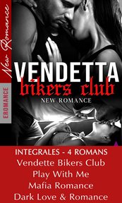 Vendetta Bikers Club : INTEGRALES. 4 ROMANS cover image