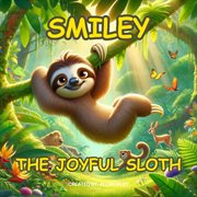 Smiley the Joyful Sloth cover image