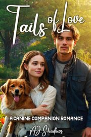 Tails of Love : A Canine Companion Romance cover image