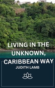 Living in the Unknown, Caribbean Way cover image