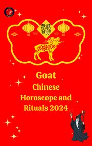 Goat Chinese Horoscope and Rituals 2024 cover image