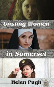 Unsung Women in Somerset cover image