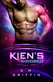 Kien's Kindred : The Thelli Logs (Intergalactic Dating Agency) cover image