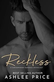 Reckless : A Contemporary Romance Anthology cover image