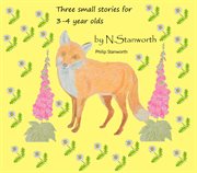 Three Small Stories for 3-4 year olds cover image