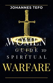 A Women's Guide to Spiritual Warfare cover image