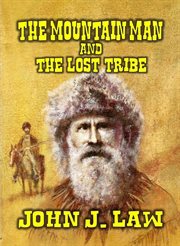 The Mountain Man and the Lost Tribe cover image