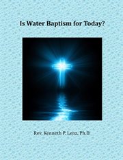Is Water Baptism for Today? cover image