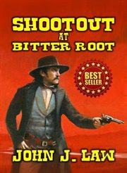 Shootout At Bitter Root cover image
