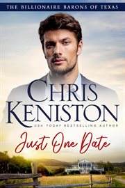 Just One Date : Billionaire Barons of Texas cover image