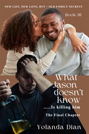 What Jason Doesn't Know...is Killing Him cover image