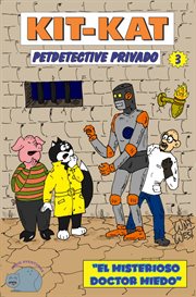 Kit Kat Petdetective Privado : El misterioso Doctor Miedo cover image