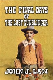 The Final Days of the Last Gunslinger cover image