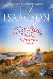 The First Lady of Three Rivers Ranch cover image