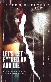 Let's Get F**ked Up and Die cover image