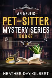 An exotic pet-sitter. Books 1-3 cover image