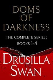 Doms of Darkness Boxed Set : Books #1-4. Doms of Darkness cover image