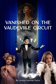 Vanished on the Vaudeville Circuit cover image