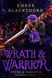 Wrath & Warrior : Curse & Kingdom cover image