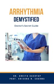 Arrhythmia Demystified : Doctor's Secret Guide cover image