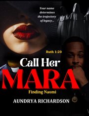 Call Her Mara : Finding Naomi cover image