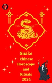 Snake Chinese Horoscope and Rituals 2024 cover image