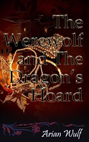 The Werewolf and the Dragon's Hoard cover image