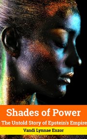 Shadows of Power : The Untold Story of Epstein's Empire cover image