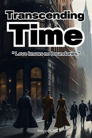 Love Knows No Boundaries : Transcending Time cover image