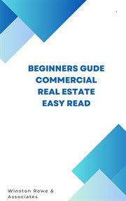 Beginners Guide Commercial Real Estate Easy Read cover image