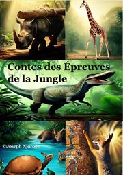 Contes des épreuves de la Jungle cover image
