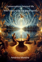 Conversations Beyond Life Interviews With the Great Spirits cover image