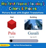 My First Filipino (Tagalog) Colors & Places Picture Book With English Translations cover image
