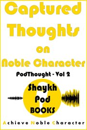 Captured Thoughts on Noble Character : PodThought cover image