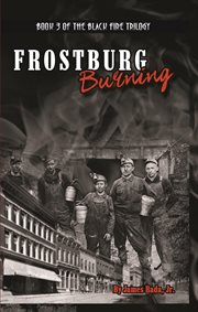 Frostburg Burning : Black Fire cover image