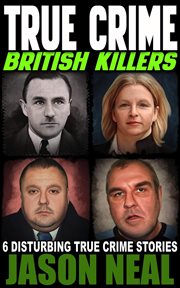 True Crime : British Killers. A Prequel cover image