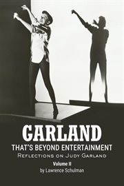 Garland – That's Beyond Entertainment – Reflections on Judy Garland Volume 2 cover image