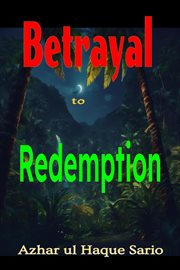 Betrayal to Redemption cover image