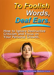 To Foolish Words, Deaf Ears cover image