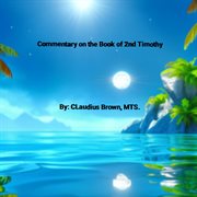 Commentary on the book of 2nd Timothy cover image