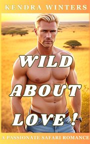Wild about Love! cover image