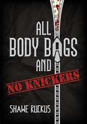 All body bags and no knickers cover image