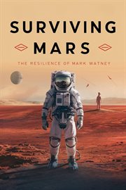 Surviving Mars : The Resilience of Mark Watney cover image