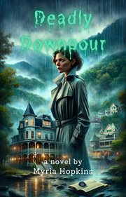 Deadly Downpour : Eureka Springs Mystery cover image