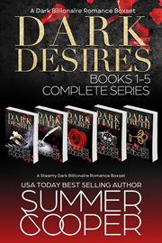 Dark Desires : A Dark Billionaire Romance Boxset. Books #1-5 cover image