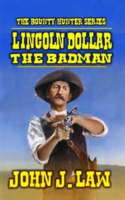 Lincoln Dollar : Badman cover image