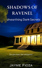 Shadows of Ravenel : Unearthing Dark Secrets cover image