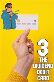 The Dividend Debit Card 3 : Financial Freedom cover image
