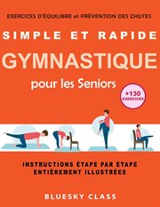 Simple et rapide gymnastique pour les seniors : exercices d'équilibre et prévention des chutes +130 e cover image