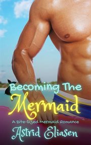 Becoming the mermaid cover image